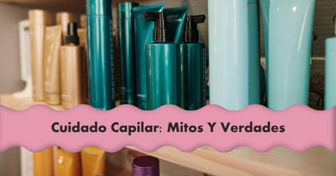 5 Mitos y Verdades sobre el Cuidado Capilar que Debes Saber - Multishop Chile E.I.R.L